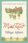 Village Affairs - Miss Read - 9780752893556