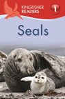Kingfisher Readers: Seals (Level 1 Beginning to Read) - Thea Feldman - 9780753439098