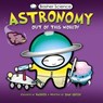 Basher Science: Astronomy - Simon Basher ; Dan Green - 9780753439968