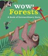 Wow! Forests - BEDOYERE,  Camilla de la - 9780753445426