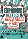 Exploding Beetles and Inflatable Fish - Tracey Turner - 9780753445808