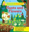 Discover it Yourself: Plants and Flowers - Sally Morgan - 9780753447024