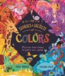 The Stories and Secrets of Colors: Discover How Colors Brighten Our World - Susie Brooks - 9780753480625