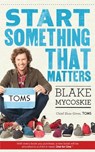 Start Something That Matters - Blake Mycoskie - 9780753540244