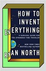How to Invent Everything - Ryan North - 9780753552568