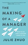 The Making of a Manager - Julie Zhuo - 9780753552896
