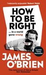 How To Be Right - James O'Brien - 9780753553091