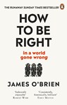 How To Be Right - James O'Brien - 9780753553121