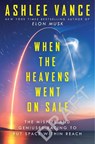 When The Heavens Went On Sale - Ashlee Vance - 9780753557761