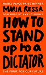 How to Stand Up to a Dictator - Maria Ressa - 9780753559192
