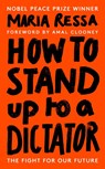 How to Stand Up to a Dictator - Maria Ressa - 9780753559208