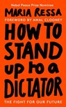 How to Stand Up to a Dictator - Maria Ressa - 9780753559222