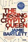 The Missing Cryptoqueen - Jamie Bartlett - 9780753559581