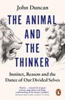 The Animal and the Thinker - John Duncan - 9780753560945