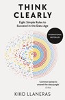 Think Clearly - Kiko Llaneras - 9780753561010