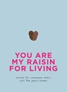You Are My Raisin for Living - Pyramid - 9780753733738