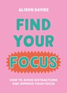 Find Your Focus - Alison Davies - 9780753735374