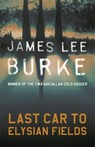 Last Car To Elysian Fields - James Lee (Author) Burke - 9780753817964