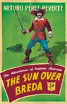 The Sun Over Breda - Arturo Perez-Reverte - 9780753823606