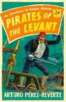 Pirates of the Levant - Arturo Perez-Reverte - 9780753828625