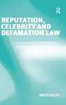 Reputation, Celebrity and Defamation Law - David Rolph - 9780754671244