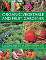 Organic Vegetable and Fruit Gardener - Christine Lavelle ; Michael Lavelle - 9780754826439