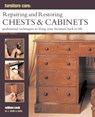 Furniture Care: Repairing and Restoring Chests & Cabinets - William Cook - 9780754829164