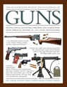 Illustrated World Encyclopedia of Guns - William Fowler - 9780754831761