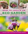 How to Create an Eco Garden - John Walker - 9780754834717