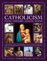 Catholicism: Faith, History, Saints, Popes - Charles Phillips ; Tessa Paul ; Rev Ronald Creighton-Jobe - 9780754835516