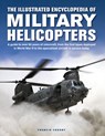 Military Helicopters, The Illustrated Encyclopedia of - Francis Crosby - 9780754835660