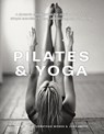 Pilates & Yoga - Emily Kelly ; Jonathan Monks ; Judy Smith - 9780754835813
