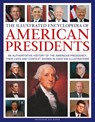 The Illustrated Encyclopedia of American Presidents - Jon Roper - 9780754835981