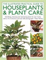 The Illustrated Practical Guide to Houseplants & Plant Care - Peter McHoy - 9780754836254