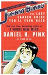 The Adventures of Johnny Bunko - Daniel H. Pink - 9780755318735