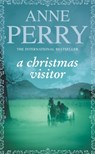A Christmas Visitor (Christmas Novella 2) - Anne Perry - 9780755323654