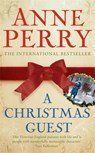 A Christmas Guest (Christmas Novella 3) - Anne Perry - 9780755327256