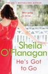 He's Got to Go - Sheila O'Flanagan - 9780755329939