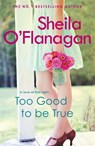 Too Good To Be True - Sheila O'Flanagan - 9780755329946