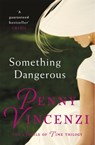 Something Dangerous - Penny Vincenzi - 9780755332410