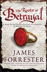 The Roots of Betrayal - James Forrester - 9780755356065