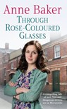 Through Rose-Coloured Glasses - Anne Baker - 9780755356683