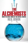 The Alchemists: Inside the secret world of central bankers - Neil Irwin - 9780755362714