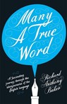 Many a True Word - Richard Anthony Baker - 9780755365166