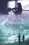 Night Crossing - Robert Ryan - 9780755372553