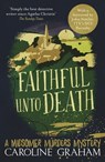 Faithful unto Death - Caroline Graham - 9780755376094