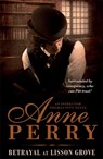 Betrayal at Lisson Grove (Thomas Pitt Mystery, Book 26) - Anne Perry - 9780755376827