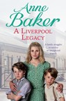 A Liverpool Legacy - Anne Baker - 9780755399611