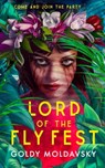 Lord of the Fly Fest - Goldy Moldavsky - 9780755501540
