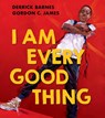 I Am Every Good Thing - Derrick Barnes - 9780755502707